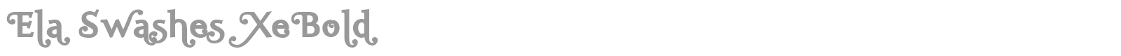 Ela Swashes XeBold font preview